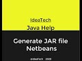 How to Create Executable Jar file in NetBeans 8.2,  JavaHelp (1), ideatech 2020