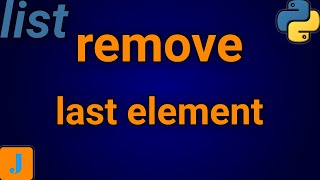 How To Remove Last Element From List In Python