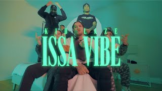 Issa Vibe - KiD LaZE (Official Music Video)