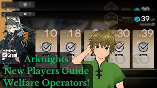 Arknights New Players Guide: 50~ FREE 5* and 6* Operators! Welfares