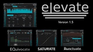 Newfangled Audio - Elevate - Version 1.5 Update Overview