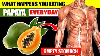 Eating Papaya Empty Stomach: 6 Incredible Benefits of Starting Your Day with Papaya