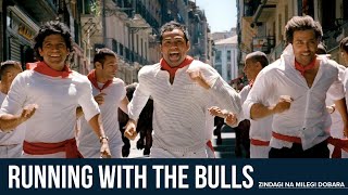 Running With The Bulls | Zindagi Na Milegi Dobara | Hrithik Roshan | Abhay Deol | Farhan Akhtar