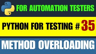 Python for Testers #35 | Method Overloading