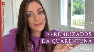 APRENDIZADOS NA QUARENTENA #FABIDECASA