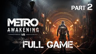 Metro Awakening VR｜Full game walkthrough｜#2