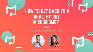 How To Get Back To A Healthy Gut Microbiome? (Part 1)