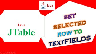Java JTable Ep.14 - Set Selected Row Items to JTextFields