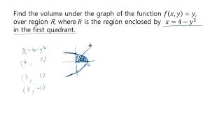 Find the volume under a surface over a parabolic region