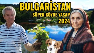 BULGARİSTAN MASALSI GÖLCÜK KÖYÜ | SATILIK KÖY EVİ | KÖY İŞLERİ | KÖY HAYATI | KÖY BELGESELİ 2024