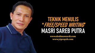 Teknik Menulis Cepat ala  Masri Sareb Putra