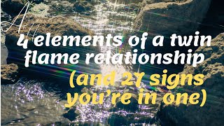 4 elements of a twin flame relationship and 27 signs you’re in one