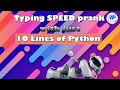 Typing SPEED prank with 10 lines of Python | Automate typing with Python | Do with Python series