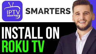 NEW! HOW TO INSTALL IPTV SMARTERS PRO ON ROKU TV 2025!(FULL GUIDE)