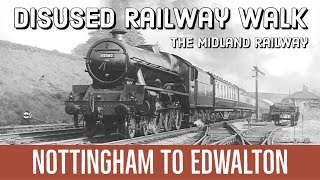 The Midland Railway's Nottingham to Edwalton Disused Railway Walk