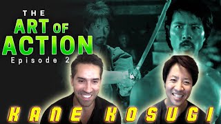 The Art of Action - Kane Kosugi - Episode 2