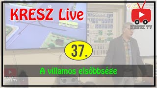 KRESZ tanfolyam Live - 37. - A villamos elsőbbsége