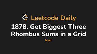 1878. Get Biggest Three Rhombus Sums in a Grid | Leetcode Daily - Python