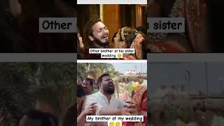 My brother at my wedding 🥲🙂|#youtubeshorts #bhaibehn #borther #siblings #funny #relatable #wedding