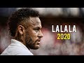 Neymar Jr ► Lalala - Y2K, bbno$ ● Skills & Goals 2020 | HD