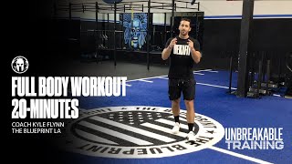 20-Minute Full Body Workout w/ Kyle Flynn | Unbreakable TV