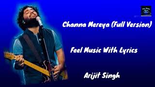 (LYRICS): Channa Mereya / Sachi Mohabbat I Arijit Singh ft. Pritam I Amitabh B I Ae Dil Hai Mushkil