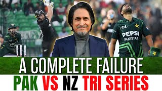 A Complete Failure | PAK Vs NZ Tri Series | Ramiz Speaks