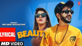 Beauty - Haryanvi Lyrical Video Song | Md Desi Rockstar | Priya Chhaba