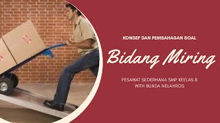 Bidang Miring (Penjelasan Konsep dan Contoh Soal) - Pesawat Sederhana SMP