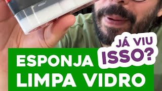 REVIEW: Esponja Limpa Vidro