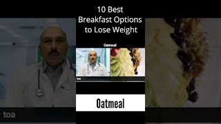 Oatmeal - Best Breakfast Options to Lose Weight #weightloss #weightlosstips #breakfast #oatmeal
