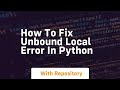 how to fix unbound local error in python