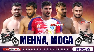 🔴[LIVE] Mehna (Moga) Kabaddi Tournament 9 Feb 2025 Live