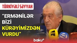 Türkiyəli səyyah: Ermənilər bizi kürəyimizdən vurdu - BAKU TV