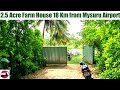 2.5 Acre Farm House : Coconut Palms Assorted Fruit Plantations 18 Km Mysuru Airport [ 9035903938 ]