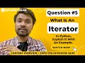 What Is An Iterator In Python? | Diff Btw Iterators & Iterable Objects | Python Interview Ques - 5