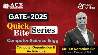 GATE 2025: CSE (Computer Organization \u0026 Architecture) Quick Bite Series by Mr. Y. V Ramaiah Sir