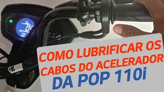 CABOS DO ACELERADOR  DA POP 110i, COMO FAZER A LIMPEZA E LUBRIFICAÇÃO!