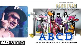 ABCD Yaariyan Feat  Yo Yo Honey Singh Full Video Song   Himansh Kohli, Rakul Preet
