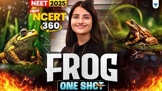 NEET 2025 Biology | Frog in One Shot | NCERT 360° | Seep Pahuja