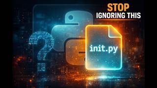 What is __init__.py? Python's Hidden Secret for Organized Code