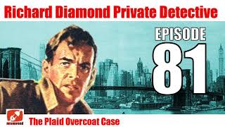 Richard Diamond Private Detective - 81 - The Plaid Overcoat Case - Noir Crime Audiobook Radio Show