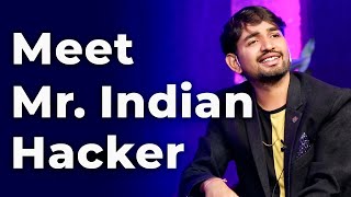 Meet Mr. Indian Hacker | Episode 27