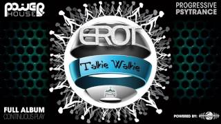 Erot - Talkie Walkie (pwrep020 / Power House Records) ::[Full Album / HD]::