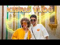 KIBRIS VLOG