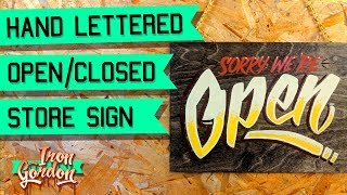 Hand Lettered Wood Sign - Open Closed Sign Painting