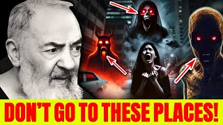 Padre Pio – Urgent Warning! Do Not Go to THESE PLACES in The Last Days of DECEMBER. It’s Dangerous!!