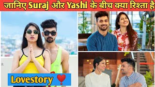 Suraj and Yashi Lifestory | Suyash की अनोखी Love Story ❣ | Suraj Pal Singh & Yashi Tank | Apni Hindi