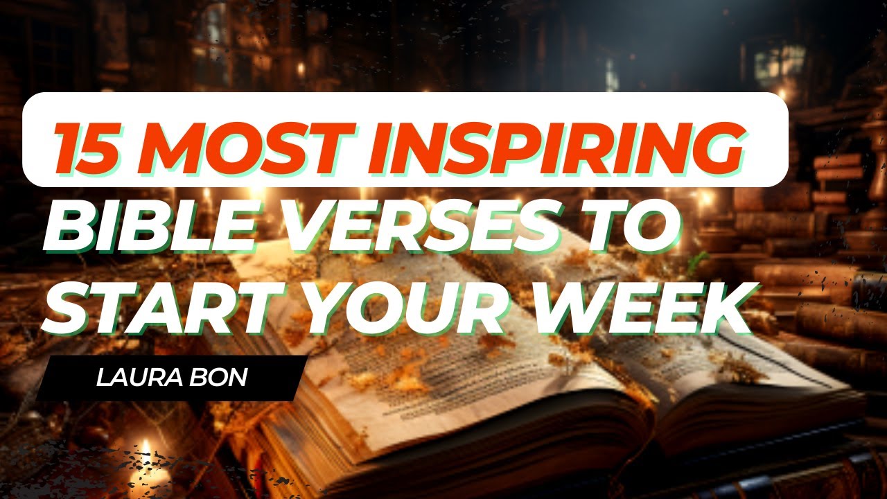 15 MOST INSPIRING BIBLE VERSE TO START YOUR DAY - YouTube