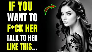 How  High-  Value   Women  Speak  to   MEN   (Make  Him  Miss  You  Badly)  Dark  Stoic  Psychology